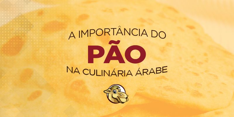 A Importância do Pão na Comida Árabe